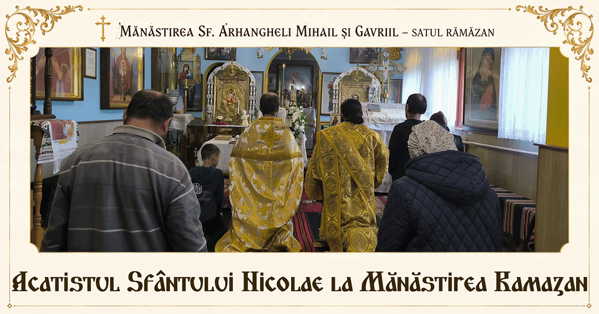 Acatistul Sfântului Ierarh Nicolae la Mănăstirea Ramazan