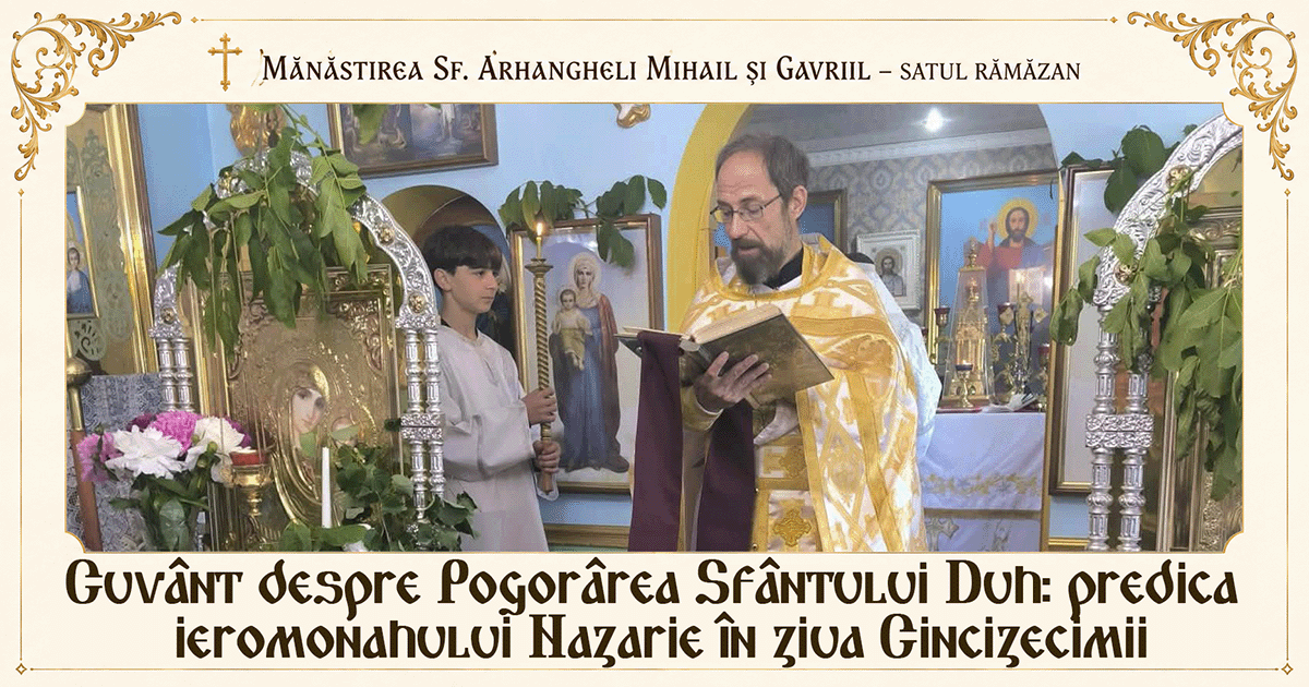 Taina Pogorârii Sfântului Duh: călăuzirea duhovnicească a ieromonahului Nazarie